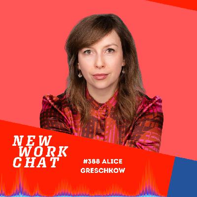 #388 mit Future of Work-Expertin Alice Greschkow: Die neue Arbeitswelt nach dem Tod des Buzzwords "New Work"