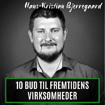 10 bud til fremtidens virksomheder - med Hans-Kristian Bjerregaard
