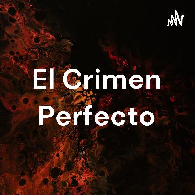 El Crimen Perfecto