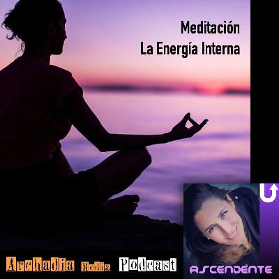 24 | Meditación, La Energía Interna 24 | Meditación, La Energía Interna