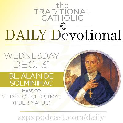 Dec 31 – 7th Day / B Alain de Solminihac