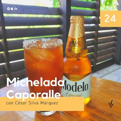 Michelada Simone Caporalle y plática con mi amigo Eduardo Antonio Parra