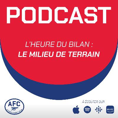 L'heure du bilan : Le milieu de terrain