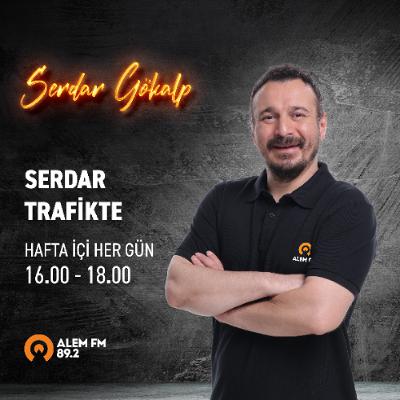 ''Serdar Trafikte'' Serdar Gökalp - 10.09.2025
