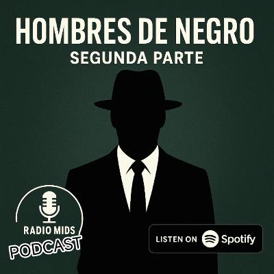 Los Hombres de Negro Existen? Parte 2 Los Hombres de Negro Existen? Parte 2