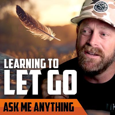 Learning to Let Go, Never Offering Unsolicited Advice, and Getting Good at Saying, ‘I Don’t Know’’ | ASK ME ANYTHING