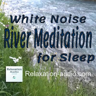 One Hour White Noise River Meditation for Sleep