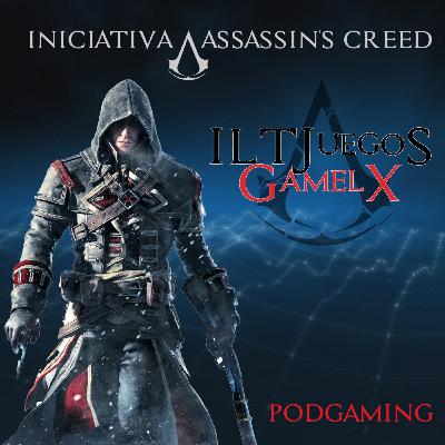 ILTJuegos + GAMELX - Iniciativa Assassin's #11 | Assassin's Creed Rogue