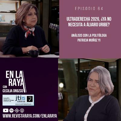 Ultraderecha 2026, ¿ya no necesita a Álvaro Uribe?