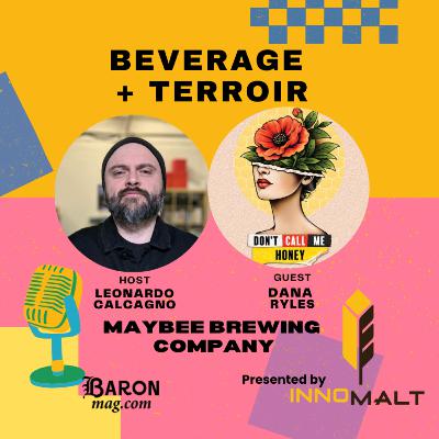 Beverage + Terroir #001 | Dana Ryles, Assistant Brewer at Maybee Brewing