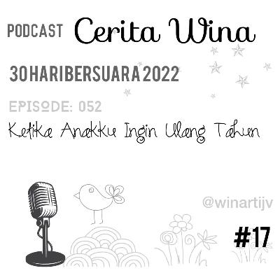 Episode: 052. Ketika Anakku Ingin Ulang Tahun. #30haribersuara2022 Episode: 052. Ketika Anakku Ingin Ulang Tahun. #30haribersuara2022