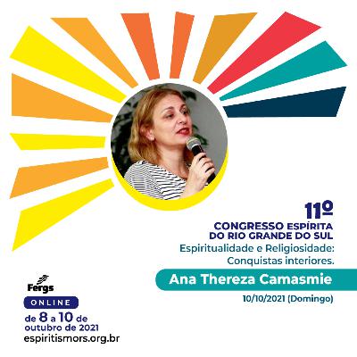 Ana Thereza Camasmie| Religiosidade e Espiritualidade: Conquistas Interiores