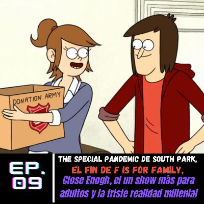 ep.09 Close Enough, un show mas para adultos y la triste realidad Millenial