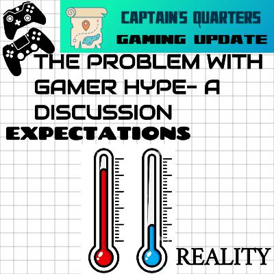 The Problem With Gamer Hype Is...