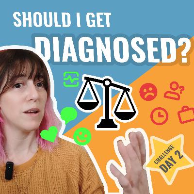 Should I Get Diagnosed? | Pros, Risks & Realities of Adult Neurodivergent Diagnosis