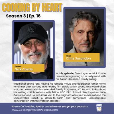 Cooking By Heart with Chris Sarandon with Special Guest Nick Castle