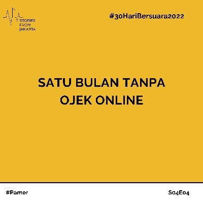 #30HariBersuara2022 Satu Bulan Tanpa Ojek Online