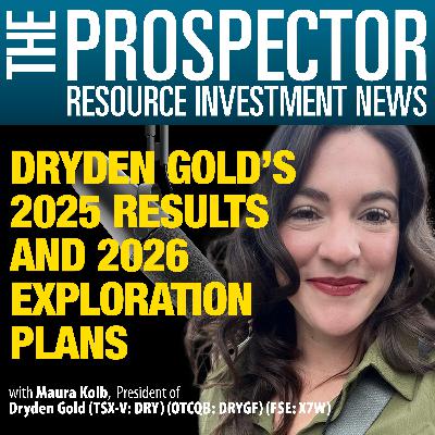 Maura Kolb: Dryden Gold’s 2025 Results and 2026 Exploration Plans