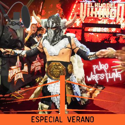 Especial Verano - Triplemania y Previa de WWE Clash in Paris