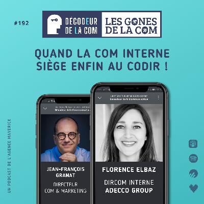 Quand la Com Interne siège enfin au Codir | Florence Elbaz, dircom interne d'Adecco Group France | Ep 192, les Gones de la Com