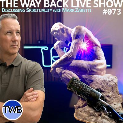 Ep.073 Mind, Body, Spirit, & Emotions. Cutting through confusion & misunderstandings to unlock your spiritual growth: Spirituality w Mark Zaretti