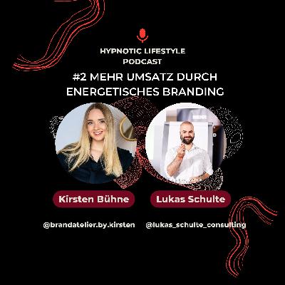 #2 Mehr Umsatz durch energetisches Branding (mit Kirsten Bühne) #2 Mehr Umsatz durch energetisches Branding (mit Kirsten Bühne)