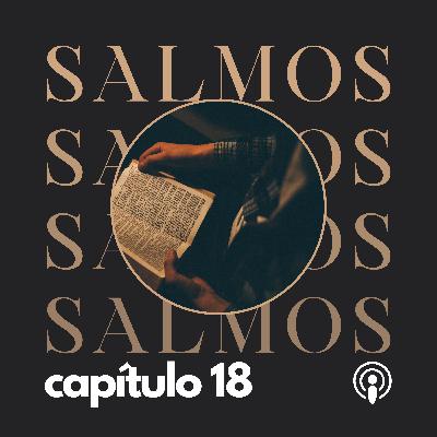 SALMO CAP. 18 SALMO CAP. 18