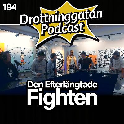194. Den Efterlängtade Fighten