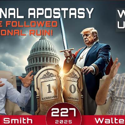 227 WUP | Sunday Sabbath & Christian Nationalism Discussion with 3 other ministries