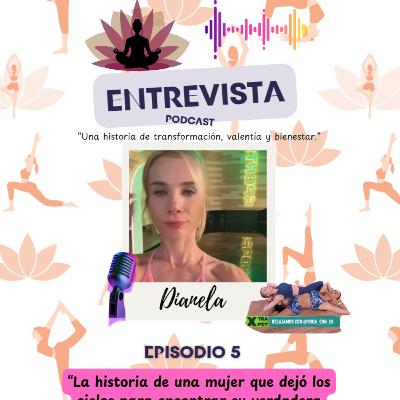 EP.5 | Del avión al yoga: la historia de libertad y transformación de Dianela Ferrarese