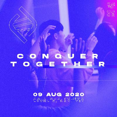 Conquer Together | Pr Michael Lam | LifeGen Church Service 9 AUG 2020 Conquer Together | Pr Michael Lam | LifeGen Church Service 9 AUG 2020