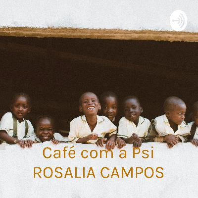 Café com a psi Rosalia campos: Mãe Negra na pandemia