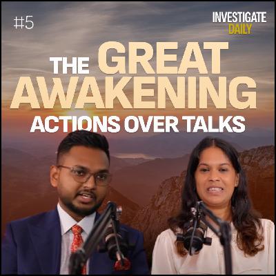The Great Awakening: Actions Over Talks The Great Awakening: Actions Over Talks