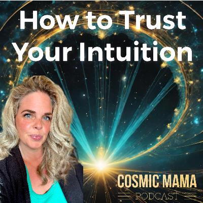 How to Trust Your Intuition | Episode 81