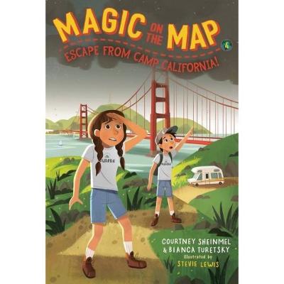 Magic on the Map#4: Escape From Camp California by Courtney Sheinmel & Bianca Turetsky