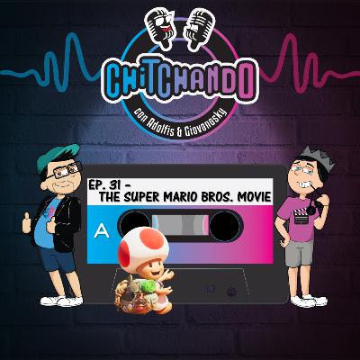 E31 – THE SUPER MARIO BROS. MOVIE
