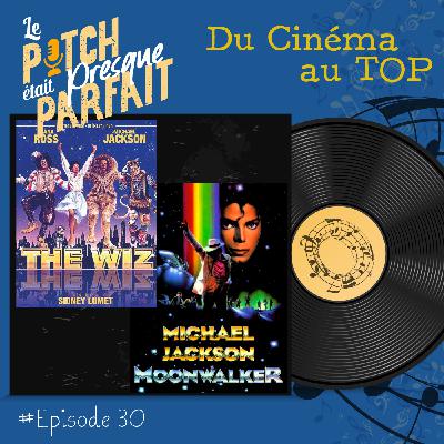 30 -THE WIZ / MOONWALKER : MICHAEL JACKSON - DU CINEMA AU TOP