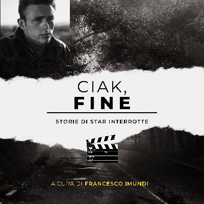 Ciak, Fine - Puntata 02 - James Dean, veloce, ribelle, immortale