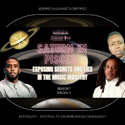 Episode 703: Saturn in Pisces: Exposing Secrets & Lies in the Music Industry Episode 703: Saturn in Pisces: Exposing Secrets & Lies in the Music Industry