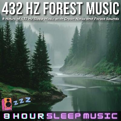 🌳 8 Hours of 432 Hz Forest Music with Green Noise | Soothing Nature Sounds for Deep Sleep & Relaxation 💤