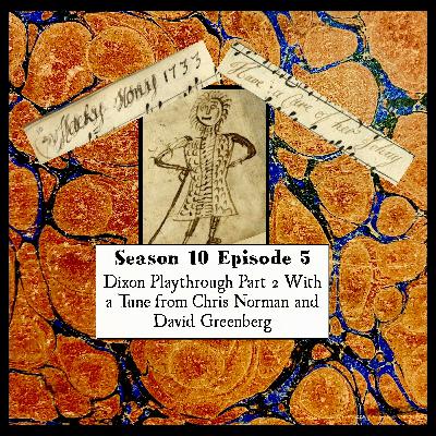 S 10 E 05 Dixon Playthrough Part 2 With a Tune from Chris Norman and David Greenberg