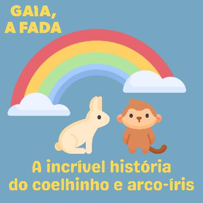 ๐ A incrรญvel histรณria do coelhinho e arco-รญris ๐๐ ๐ A incrรญvel histรณria do coelhinho e arco-รญris ๐๐