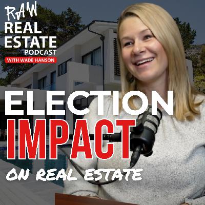 Ep 61: Navigating the 2024 Real Estate Landscape: An Election Year Outlook (Part 2 with Lisa Sorvig)