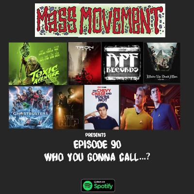 Episode 90: Who You Gonna Call…?