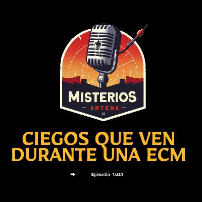 1x05 Experiencias Cercanas a la Muerte en Ciegos
