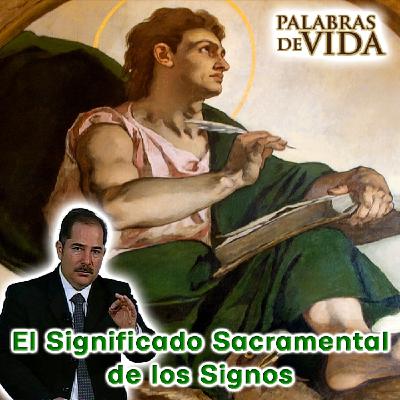 El significado sacramental de los signos - Palabras de Vida