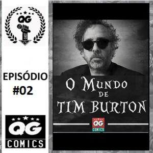 #02 QG CAST - O Mundo de Tim Burton #02 QG CAST - O Mundo de Tim Burton