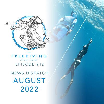 #12 | News Dispatch | August 2022 #12 | News Dispatch | August 2022
