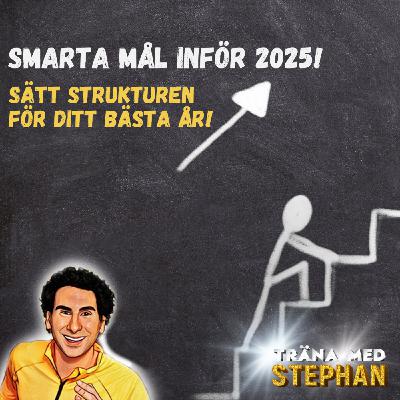 41. SMARTA mål inför 2025! Sätt strukturen för ditt bästa år!