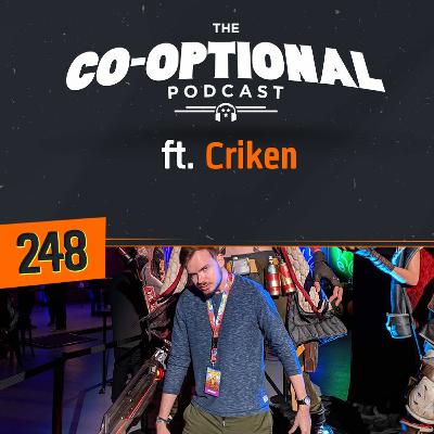 The Co-Optional Podcast Ep. 248 ft. Criken